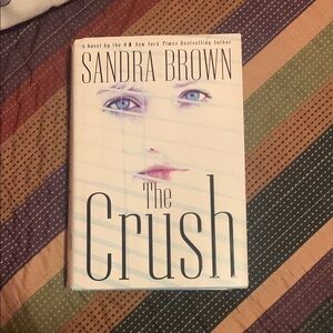 The Crush by Sandra Brown Hardcover Book